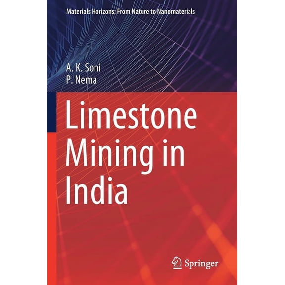 Materials Horizons: From Nature to Nanom Limestone Mining in India, (Paperback)