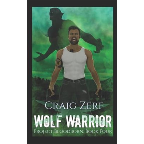 Pre-Owned Project Bloodborn - Book 4: WOLF WARRIOR: A werewolves & shifters novel (Paperback) by Fading Street, Craig Zerf