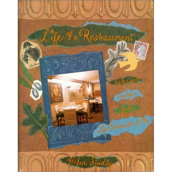 Pre-Owned Life of a Restaurant: Tales and Recipes from LA Colombe D'or Hardcover