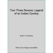 Tom Three Persons: Legend of an Indian Cowboy, Used [Paperback]