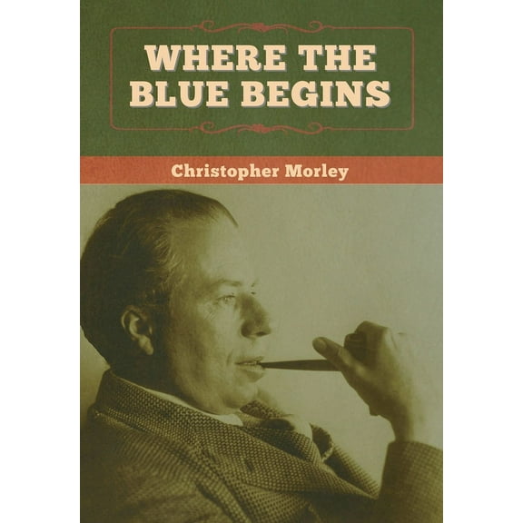 Where the Blue Begins, (Hardcover)