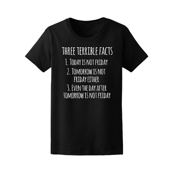 Three Terrible Facts Friday Tee Women's -Image by Shutterstock
