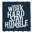 thumbnail image 3 of Ambesonne Saying Shower Curtain, Work Hard Stay Humble, 69"Wx84"L, White and Night Blue, 3 of 5