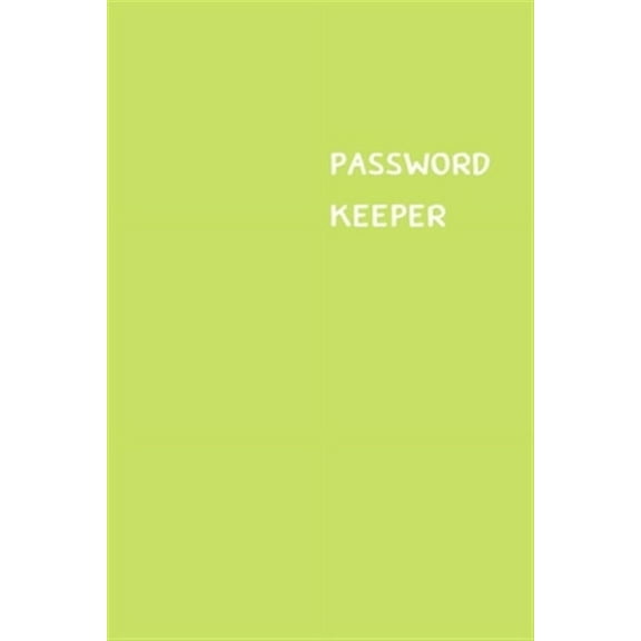 Password Keeper: Size (6 x 9 inches) - 100 Pages - Lime Cover: Keep your usernames, passwords, social info, web addresses and security questions in one. So easy & organized (Paperback)
