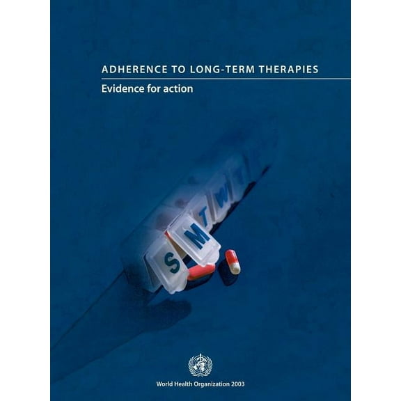Adherence to Long-Term Therapies (Paperback) by World Health Organization