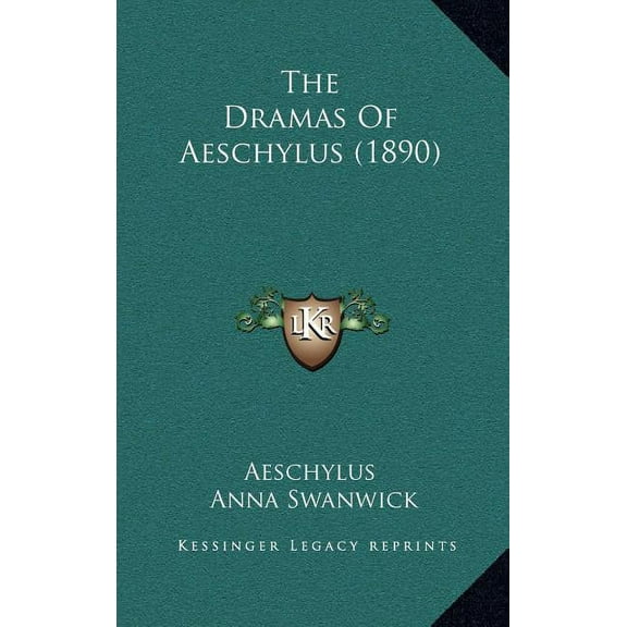 The Dramas Of Aeschylus (1890) (Hardcover)
