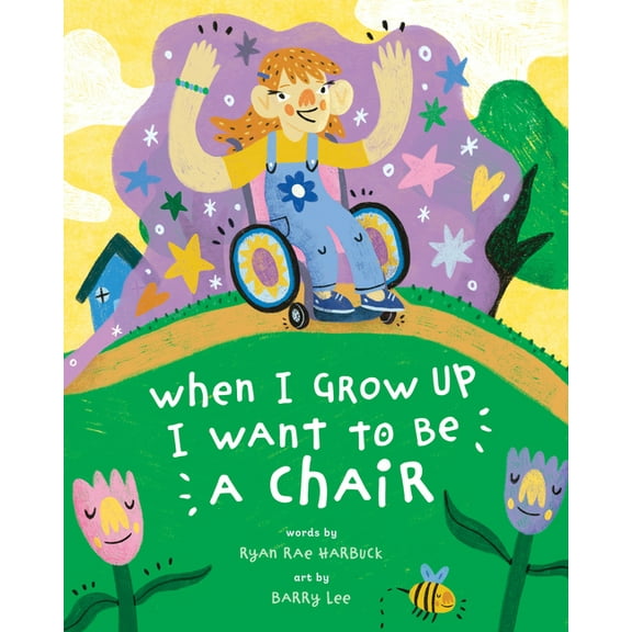 When I Grow Up I Want to Be a Chair, (Paperback)