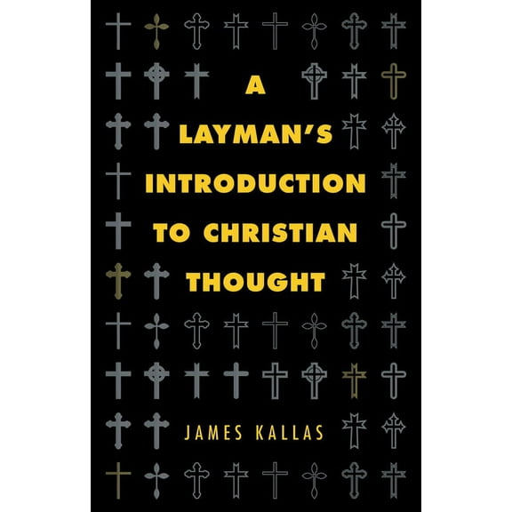 A Layman's Introduction to Christian Thought (Hardcover)