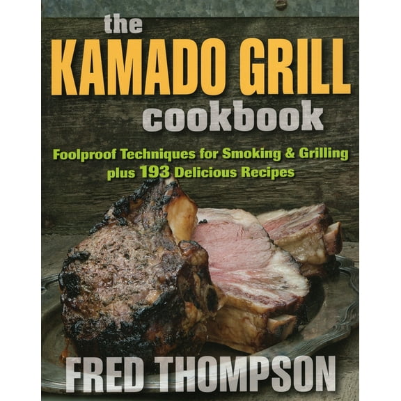 Pre-Owned Kamado Grill Cookbook (Paperback) 0811714683 9780811714686
