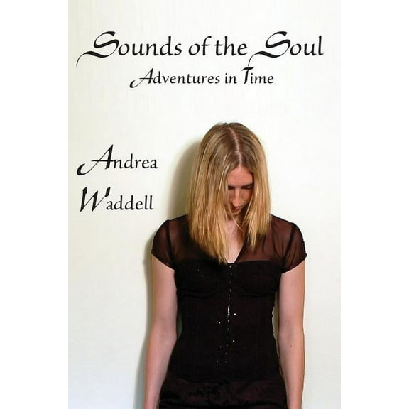 Sounds of the Soul: Adventures in Time (Paperback)