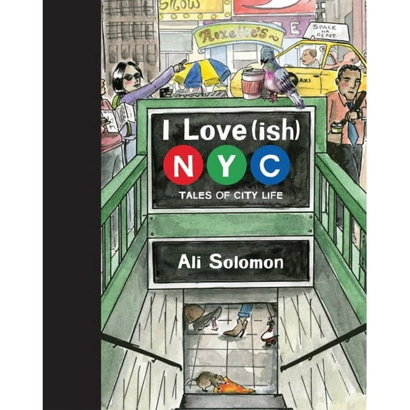 I Love(ish) New York City: Tales of City Life, (Hardcover)