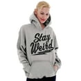 thumbnail image 4 of Cool Funny Stay Weird Awkward Saying Unisex Plus Fleece Graphic Hoodie Brisco Brands 2X, 4 of 5
