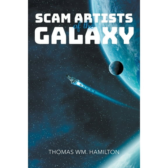 Scam Artists of the Galaxy, (Paperback)