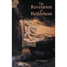 Pre-Owned The Revelation of Bethlehem (Paperback) by Levi Khamor