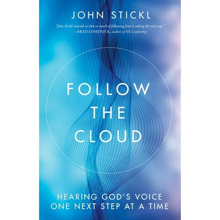 Follow the Cloud : Hearing God's Voice One Next Step at a (Best Voices Of All Time)