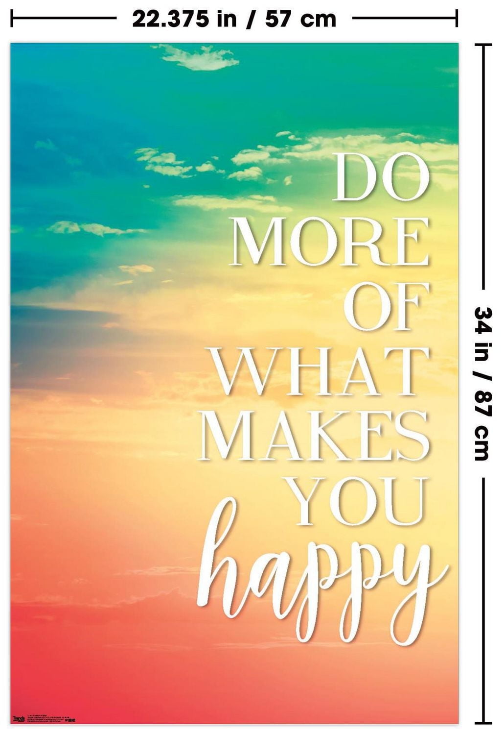 Do More Of What Makes You Happy Wall Poster, 22.375" x 34"