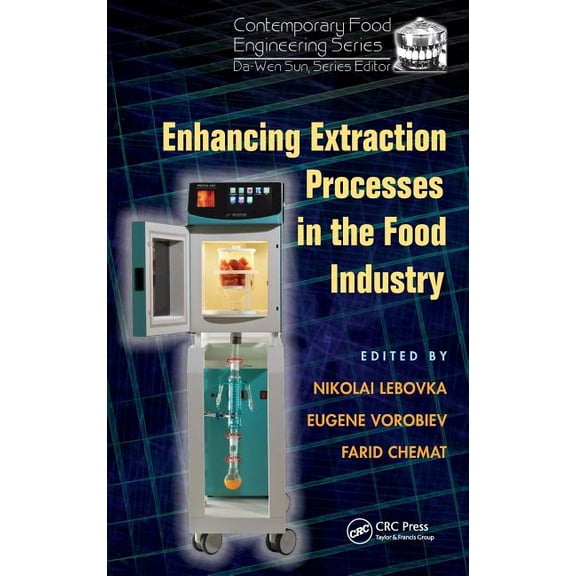 Contemporary Food Engineering Enhancing Extraction Processes in the Food Industry, (Hardcover)