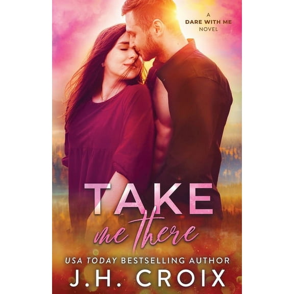Dare with Me Take Me There, Book 5, (Paperback)