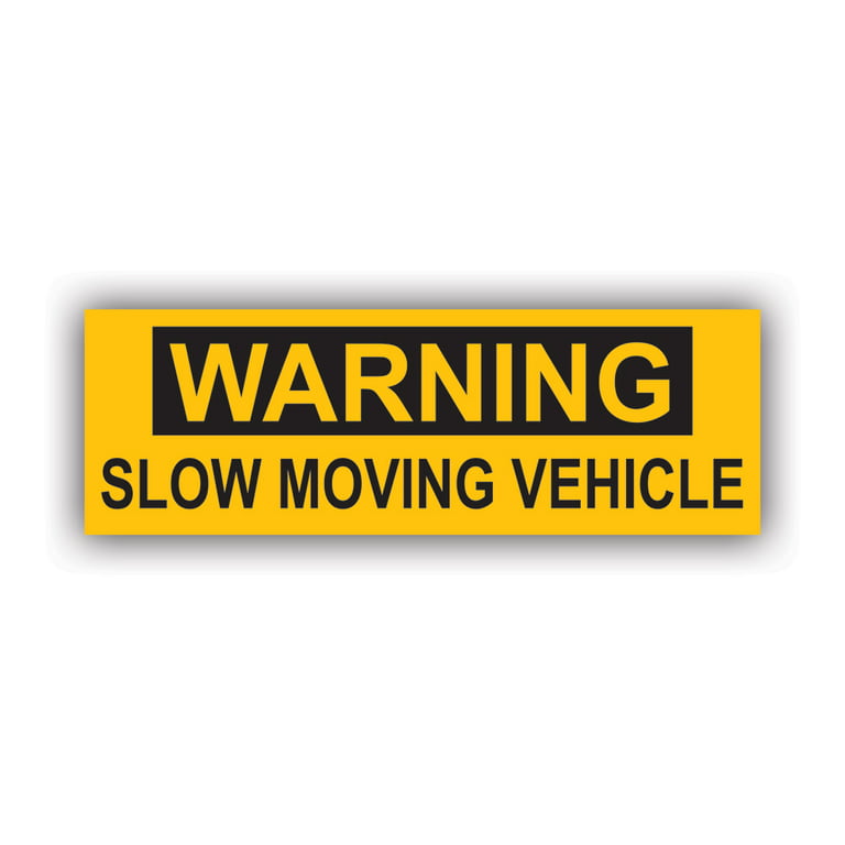 Warning, Slow Moving Vehicle Bumper Sticker Vinyl Decal Car Pickup