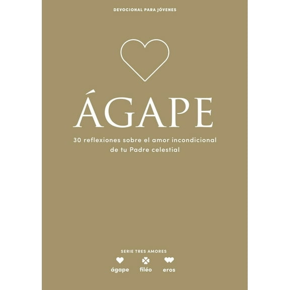 Lifeway Students Devotions Ãgape - Devocional Para JÃ³venes: 30 Reflexiones Sobre El Amor Incondicional de Tu Padre Celestial Volume 5, (Paperback)