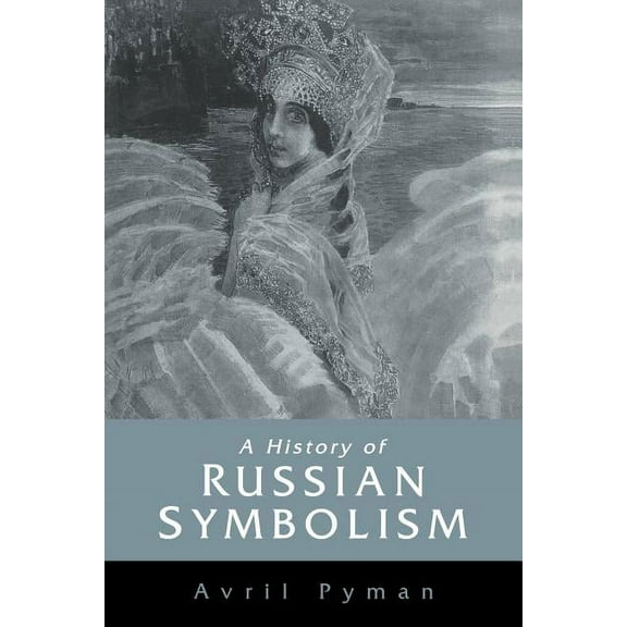 A History of Russian Symbolism, (Paperback)