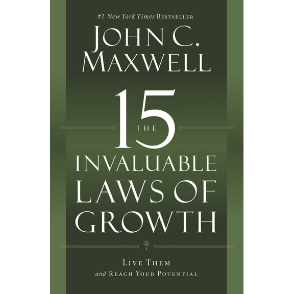 Pre-Owned The 15 Invaluable Laws of Growth: Live Them and Reach Your Potential (Paperback) 1599953676 9781599953670