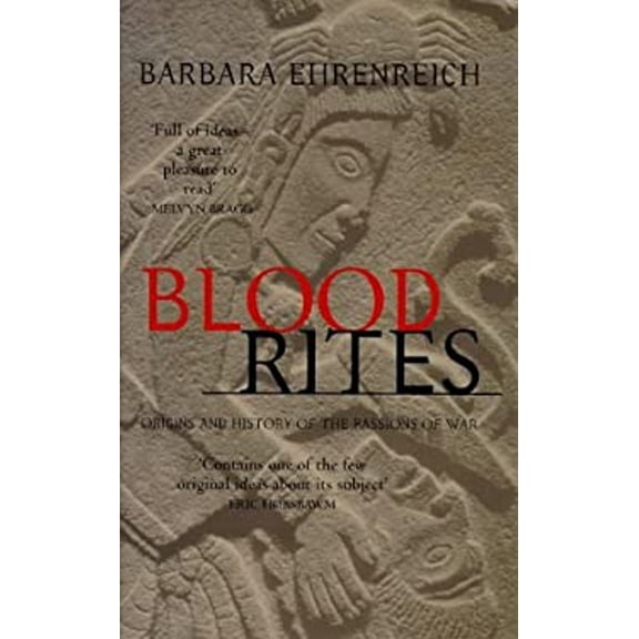 Pre-Owned Blood Rites : Origins and History of the Passions of War (Paperback) 9781860495694