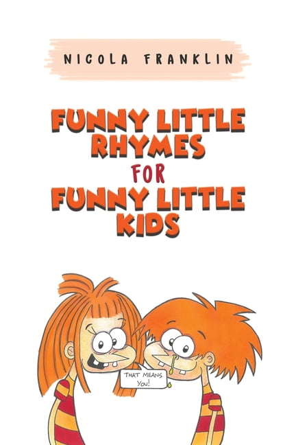 Funny Little Rhymes for Funny Little Kids (Paperback) 