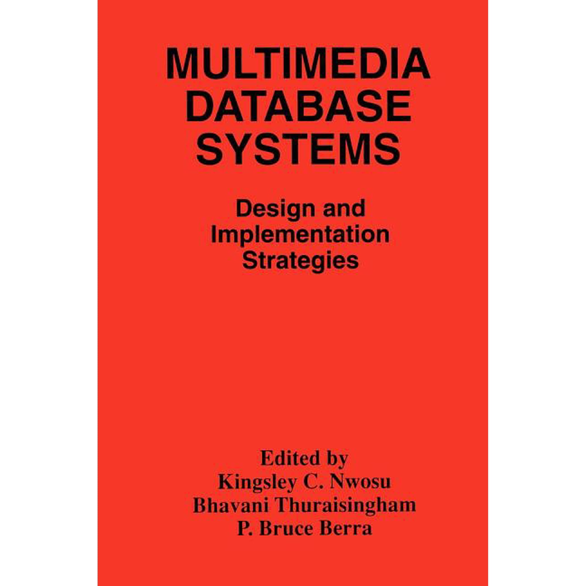 Multimedia Database Systems: Design and Implementation Strategies (Paperback)