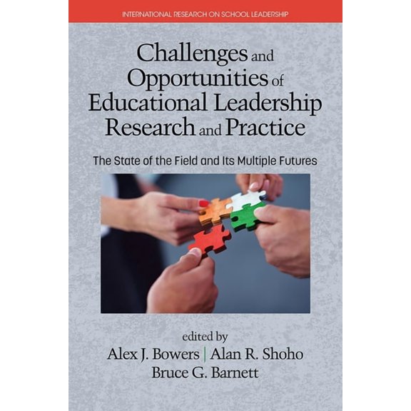 International Research on School Leaders Challenges and Opportunities of Educational Leadership Research and Practice: The State of the Field and Its Multiple Fu, (Hardcover)