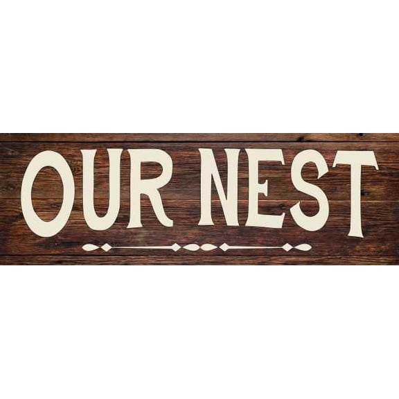 Our Nest Rustic Looking Wood Sign Wall Décor Gift 6 x 18 Wood Sign B3-06180028060