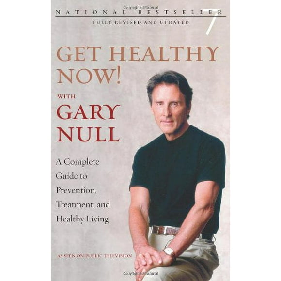 Pre-Owned Get Healthy Now! with Gary Null : A Complete Guide to Prevention, Treatment, and Healthy Living 9781583227534