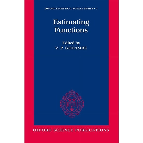 Oxford Statistical Science Estimating Functions, Book 7, (Hardcover)