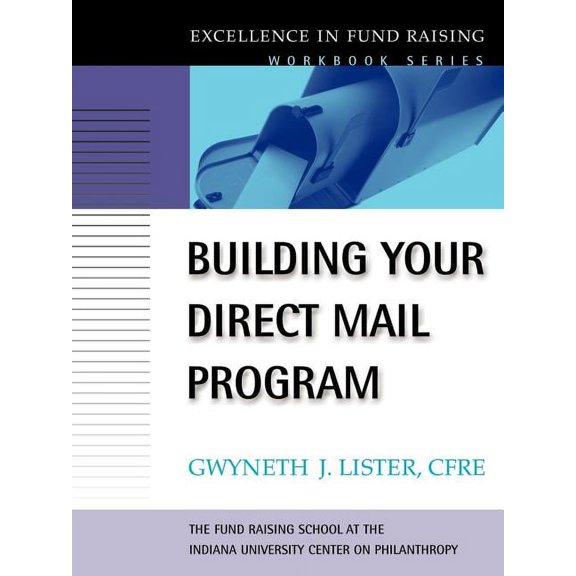 J-B Fund Raising School Building Your Direct Mail Program: Excellence in Fund Raising Workbook Series, Book 1, (Paperback)