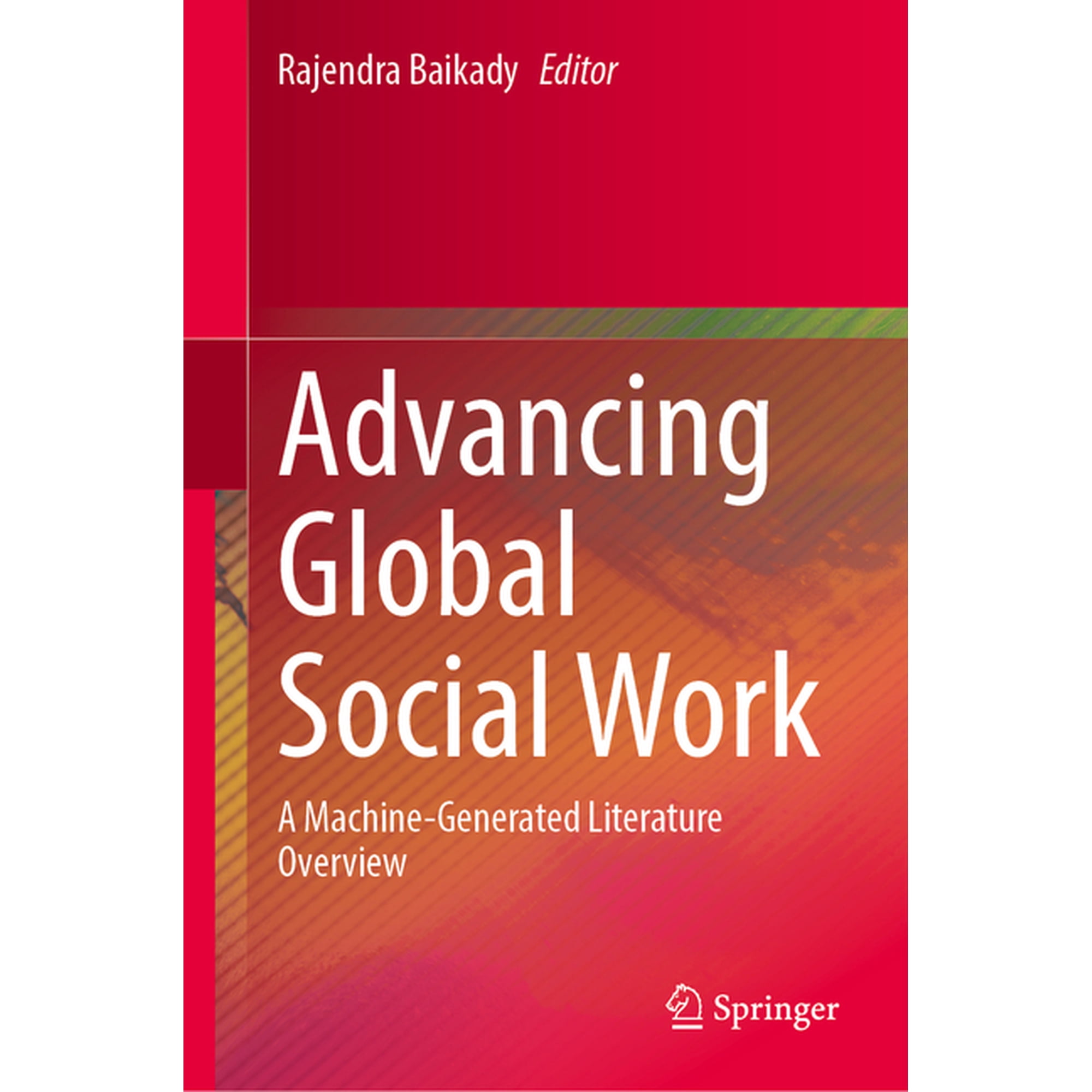 Advancing Global Social Work: A Machine-Generated Literature Overview (Hardcover)
