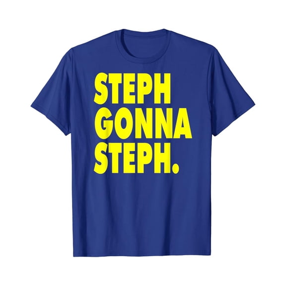 Sam Soft Steph Gonna Steph Basketball T-Shirts Full Size S-5Xl