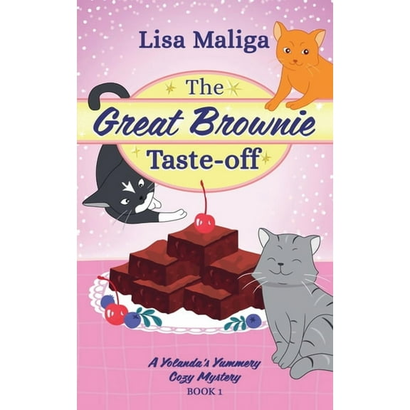 A Yolanda's Yummery Cozy Mystery The Great Brownie Taste-off, Book 1, (Paperback)
