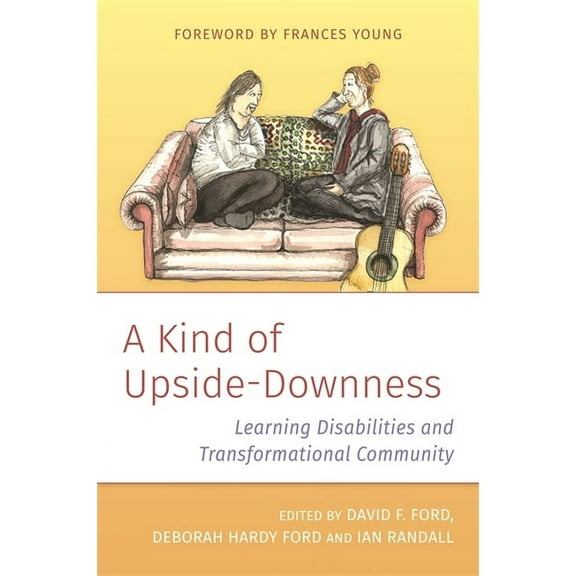 A Kind of Upside-Downness: Learning Disabilities and Transformational Community, (Paperback)