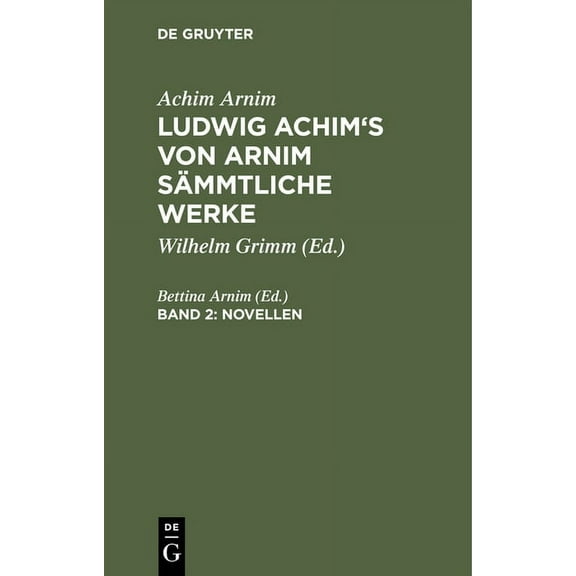 Ludwig Achim's von Arnim sämmtliche Werke, Band 2, Novellen, Band 2, (Hardcover)