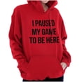 thumbnail image 3 of I Paused My Game to Be Here Cranky Hoodie Sweatshirt Women Men Brisco Brands X, 3 of 6