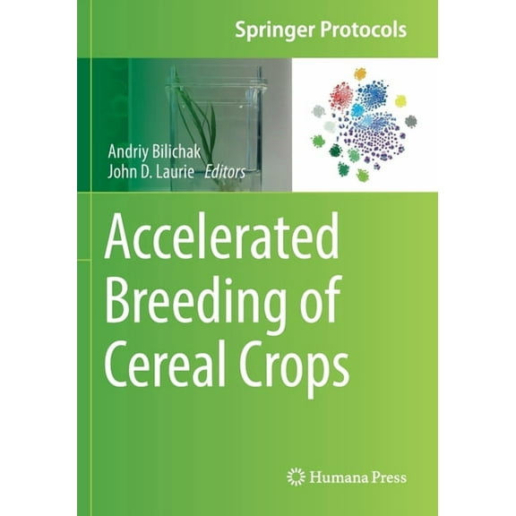 Springer Protocols Handbooks Accelerated Breeding of Cereal Crops, (Paperback)