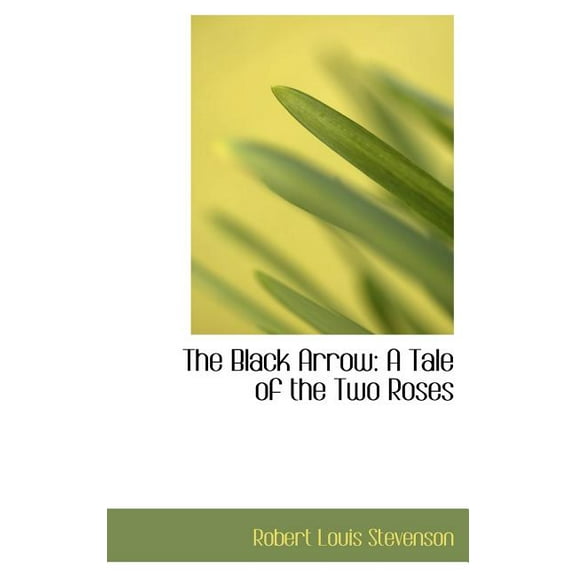 The Black Arrow : A Tale of the Two Roses (Hardcover)