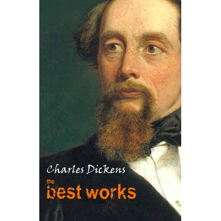 Charles Dickens: The Best Works - eBook