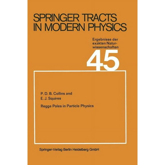 Springer Tracts in Modern Physics Regge Poles in Particle Physics, Book 45, (Paperback)