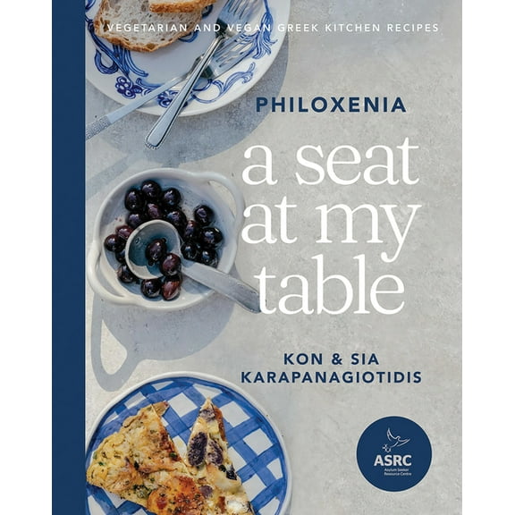 A Seat at My Table: Philoxenia: Vegetarian and Vegan Greek Kitchen Recipes, (Hardcover)