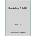 thumbnail image 1 of Pre-Owned Dans La Peau D Un Noir (Paperback) 2070368092 9782070368099, 1 of 1