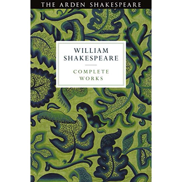 Arden Shakespeare Third Series Complete Works (The Arden Shakespeare Third Series)