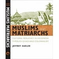 thumbnail image 1 of Musulmans et Matriarches : Résilience Culturelle en Indonésie à Travers le Jihad et le Colonisme, 1 of 5