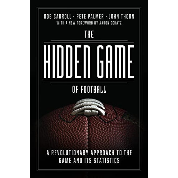 Pre-Owned The Hidden Game of Football: A Revolutionary Approach to the Game and Its Statistics (Paperback) 0226825868 9780226825861