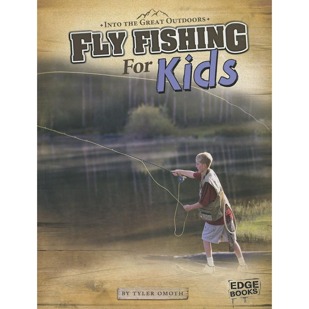 Edge Books Into the Great Outdoors Fly Fishing for Kids (Paperback
